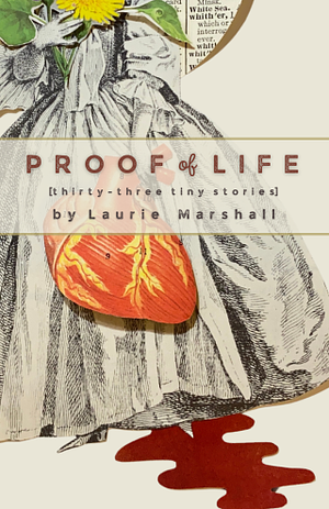 Proof of Life by Laurie Marshall