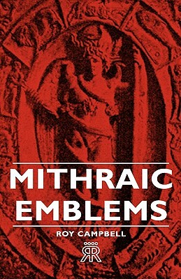 Mithraic Emblems by Roy Campbell