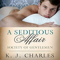 A Seditious Affair by KJ Charles