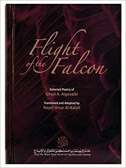 Flight Of The Falcon by Nayef Omar Al-Kalali, Ghazi A. Algosaibi