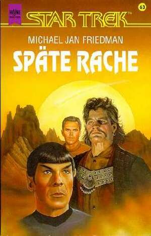 Späte Rache by Michael Jan Friedman