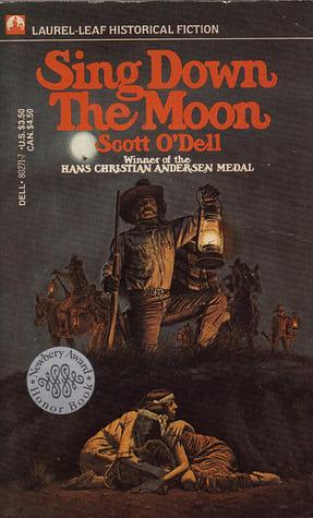 Sing Down the Moon, Volume 22 by Scott O'Dell