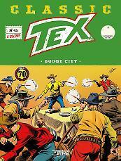 Tex Classic n 45 : Dodge City by Gianluigi Bonelli, Aurelio Galleppini