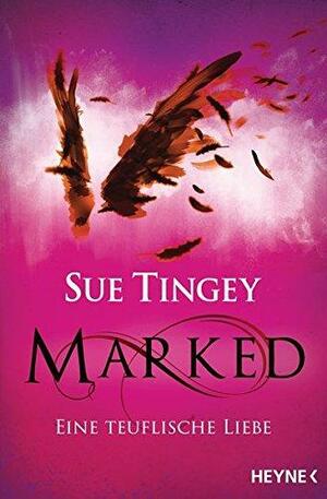 Marked - Eine teuflische Liebe by Sue Tingey