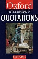 The Concise Oxford Dictionary of Quotations by Angela Partington