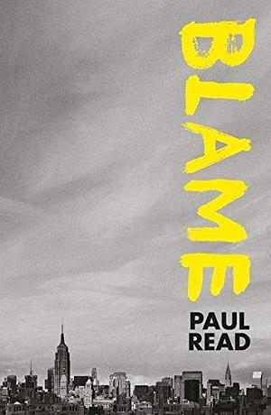 Blame: Dark and Suspenseful Family Drama by Paul Read, Paul Read