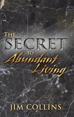 The Secret to Abundant Living by Jim Collins