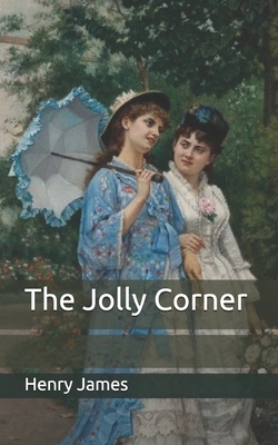 The Jolly Corner by Henry James