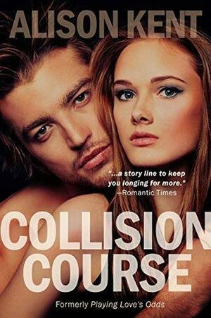 Collision Course by Alison Kent