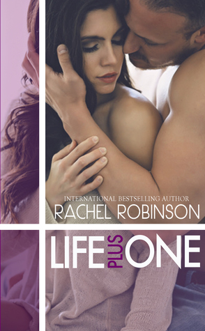 Life Plus One by Rachel Robinson