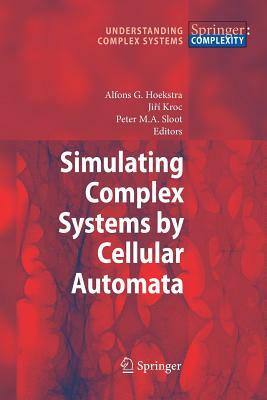 Simulating Complex Systems by Cellular Automata by 