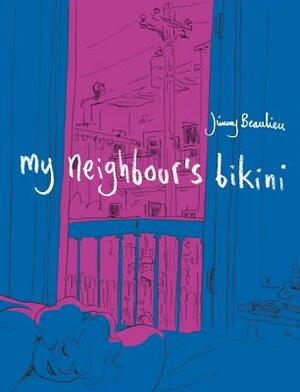 My Neighbours Bikini by Jimmy Beaulieu