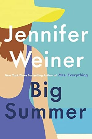 Big Summer: the best escape you'll have this year by Jennifer Weiner