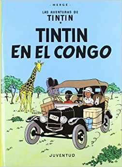 Las Aventuras de Tintín: Tintín en el Congo by Hergé