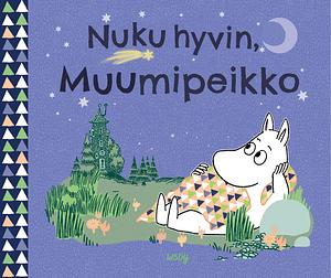 Nuku hyvin, Muumipeikko by Tove Jansson