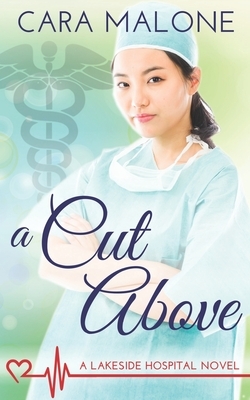 A Cut Above: A Lesbian Medical Romance by Cara Malone
