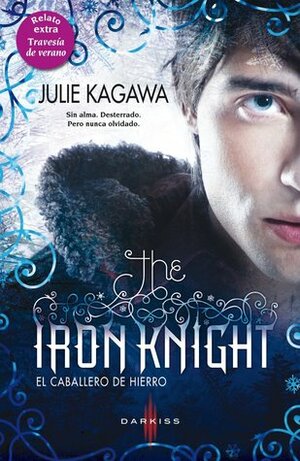 The Iron Knight: El caballero de hierro by Julie Kagawa