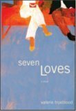 Seven Loves by Valerie Trueblood