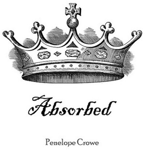 Absorbed by Penelope Crowe
