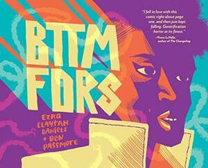 BTTM FDRS by Ezra Claytan Daniels, Ben Passmore