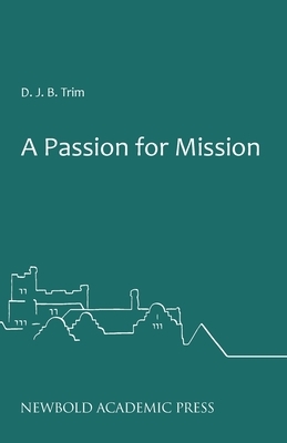 A Passion for Mission by D. J. B. Trim