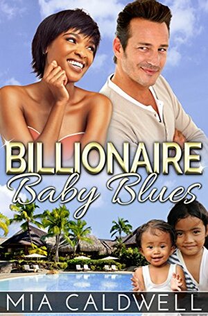 Billionaire Baby Blues by Mia Caldwell