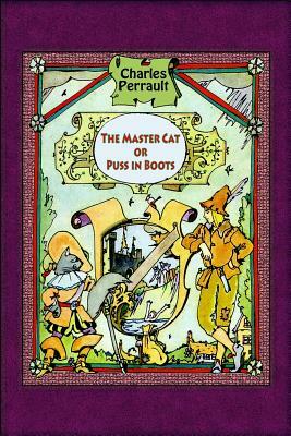 The Master Cat or Puss in Boots by Charles Perrault