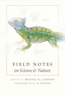 Field Notes on Science & Nature by 