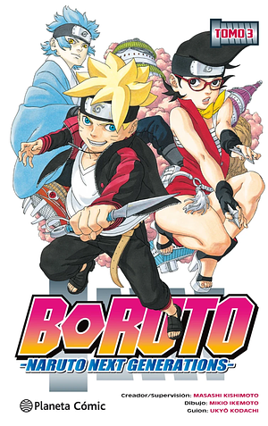 Boruto -Naruto Next Generations- Tomo 3: ¡¡Mi historia...!! by Ukyo Kodachi, Mikio Ikemoto, Masashi Kishimoto