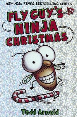 Fly Guy's Ninja Christmas by Tedd Arnold