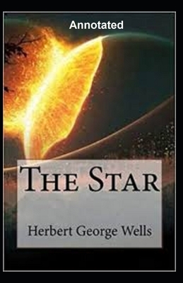 The Star Annotated by H.G. Wells