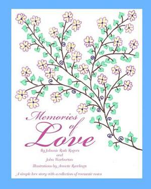 Memories of Love by Johnnie Ruth Rogers, John Warburton