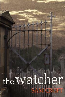 The Watcher by Sam Croft