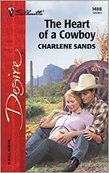 The Heart Of A Cowboy by Charlene Sands