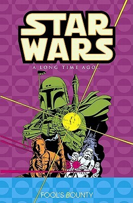 Classic Star Wars: A Long Time Ago... Volume 5: Fool's Bounty by Tom Palmer, James Kochalka, Jo Duffy, Ron Frenz