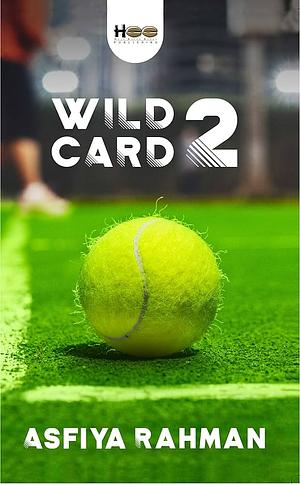 WILD CARD 2 by Asfiya Rahman