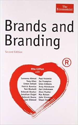 Brands and Branding by Rita Clifton Et Al