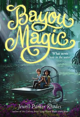 Bayou Magic by Jewell Parker Rhodes