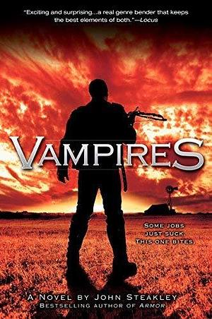 Vampires by John Steakley by John Steakley, John Steakley