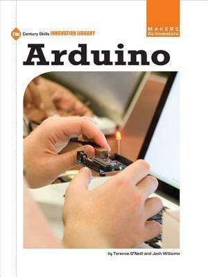 Arduino by Josh Williams, Terence O'Neill