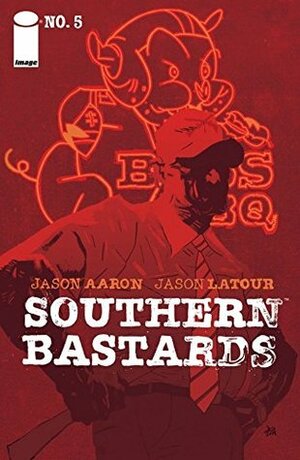 Southern Bastards #5 by Jason Aaron, Jason Latour