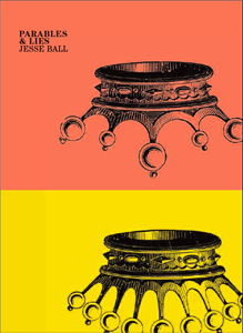 Parables & Lies by Jesse Ball