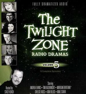 The Twilight Zone Radio Dramas, Volume 5 by Stacy Keach