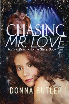 Chasing Mr. Love by Donna Butler