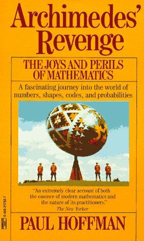 Archimedes' Revenge: The Joys and Perils of Mathematics by Paul Hoffman