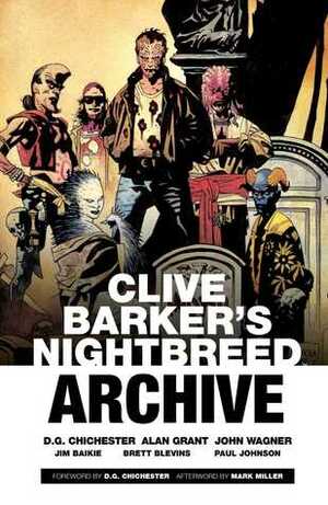 Clive Barker's Nightbreed Archive Vol. 1 by Martin Emond, Clive Barker, John Wagner, Mike Mignola, Mark Alan Miller, Alan Grant