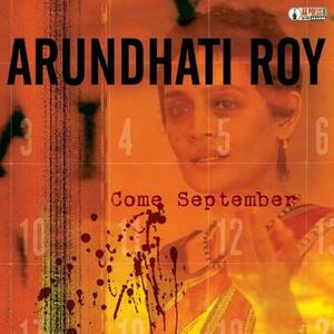 Come September by Arundhati Roy