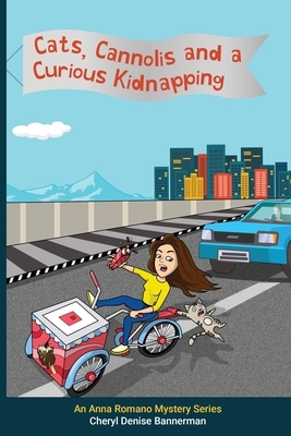 Cats, Cannolis and a Curious Kidnapping by Cheryl Bannerman