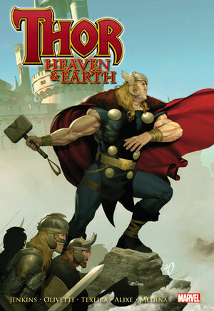 Thor: Heaven & Earth by Lan Medina, Ariel Olivetti, Mark Texeira, Paul Jenkins, Pascal Alixe