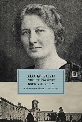 ADA English: Patriot and Psychiatrist by Brendan Kelly